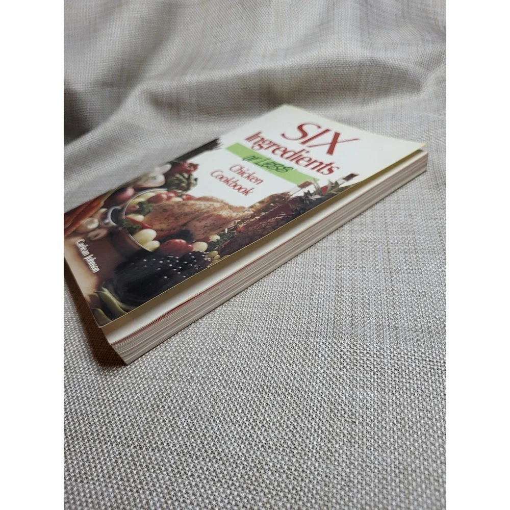 Six Ingredients or Less Chicken Cookbook Carlean Johnson Quick Easy Recipes